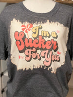 Im a Sucker For You Bleached Tshirt